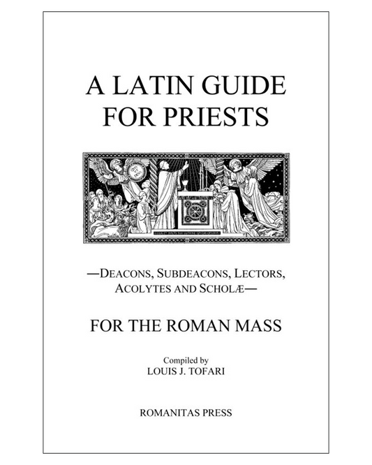 A Latin Guide for Priests - Romanitas Press