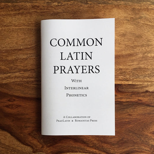 Common Latin Prayers With Interlinear Phonetics