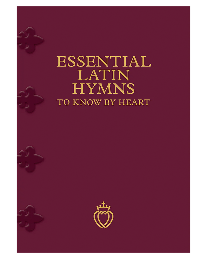 Essential Latin Hymns to Know by Heart - Angelus Press